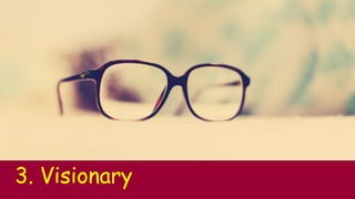 3. Visionary
 