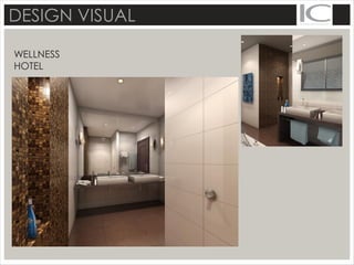 DESIGN VISUAL
WELLNESS
HOTEL
 