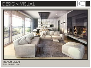 DESIGN VISUAL
BEACH VILLAS
Punt West Ouddorp
 