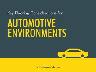 Key Flooring Considerations for Automotive Environments