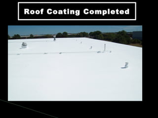Roof Coating CompletedRoof Coating Completed
 