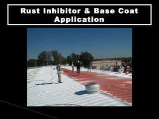 Rust Inhibitor & Base Coat
Application
Rust Inhibitor & Base Coat
Application
 