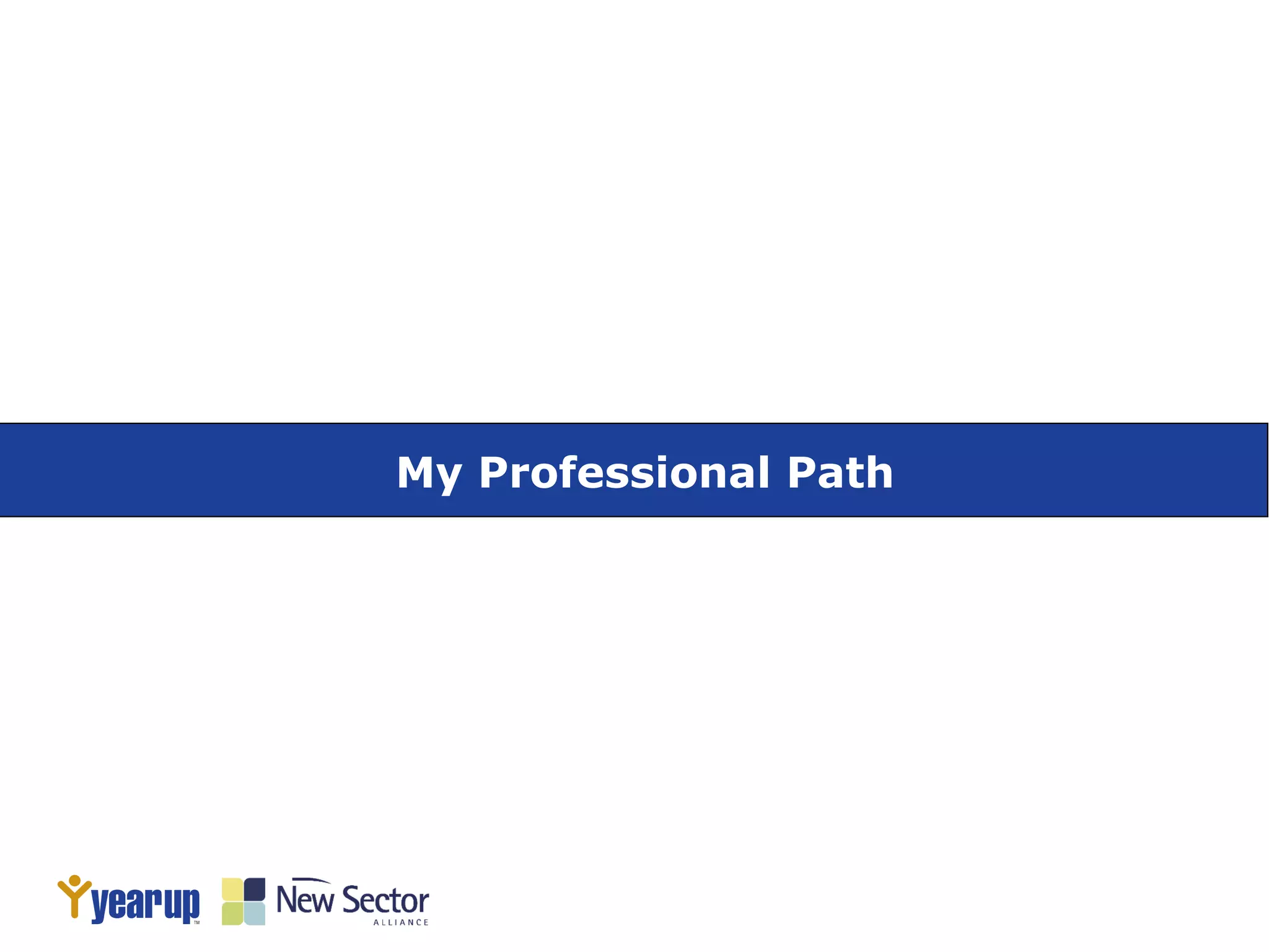My Professional Path
 