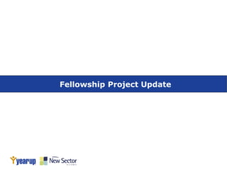 Fellowship Project Update
 