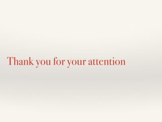 Thank you for your attention
 