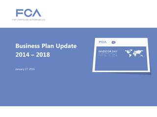 Business Plan Update
2014 – 2018
January 27, 2016
 