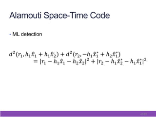 47/65
Alamouti Space-Time Code
•  ML detection
 