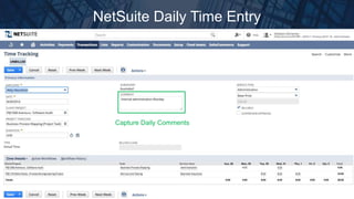 16
NetSuite Daily Time Entry
Capture Daily Comments
 