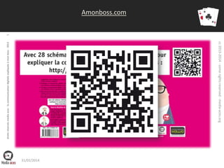 cc 2013-2014 - some rights reserved - media-aces.org

droits réservés media aces - la communication digitale expliquée à mon boss - 2013

5

Amonboss.com

31/01/2014

 