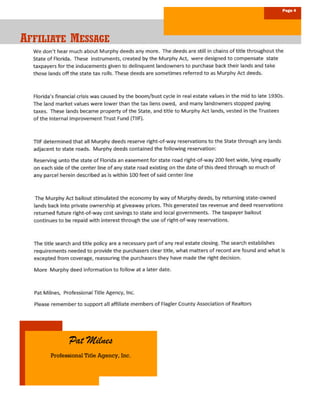 Page 4
AAAFFILIATEFFILIATEFFILIATE MMMESSAGEESSAGEESSAGE
Pat Milnes
Professional Title Agency, Inc.
 