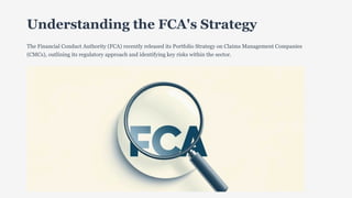 Manager Fca FCA’s Portfolio Strategy on Claims Management Companies. | PDF