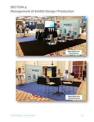 CTSM Portfolio – Marcia Deem 14
SECTION 4:
Management of Exhibit Design/Production
Bader Booth view
from Entrance
Bader Booth view
towards entrance
 
