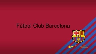 Fútbol Club Barcelona
 