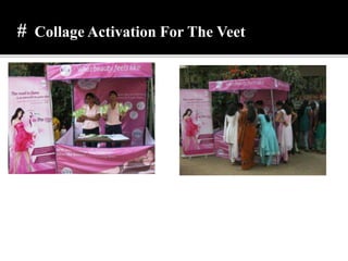 # Collage Activation For The Veet
 