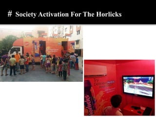 # Society Activation For The Horlicks
 
