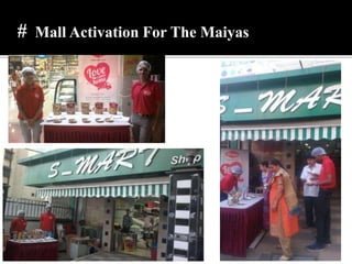 # Mall Activation For The Maiyas
 