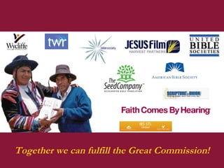 Together we can fulfill the Great Commission in this generation! Together we can fulfill the Great Commission! 