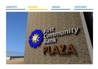 CONCEPT    DESIGN    IMAGE    FEATURES 
 