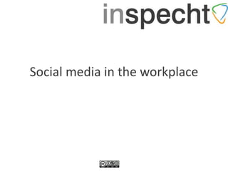 Social media in the workplace
 