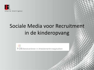 Sociale Media voor Recruitmentin de kinderopvang 