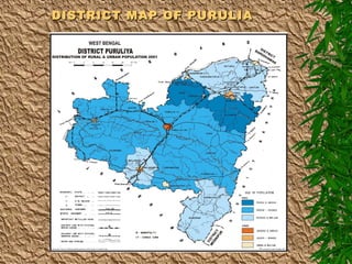 DISTRICT MAP OF PURULIADISTRICT MAP OF PURULIA
 