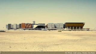 Pic: Wired / Todd Antony. Masdar, Abu Dhabi.
 