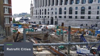 Pic: Ivor the driver , Wikipedia. Blackfriars Station
Retrofit Cities
 