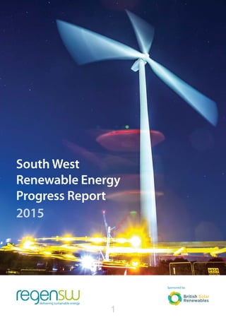 Sponsored by:
South West
Renewable Energy
Progress Report
2015
1
 
