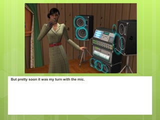 But pretty soon it was my turn with the mic.
 