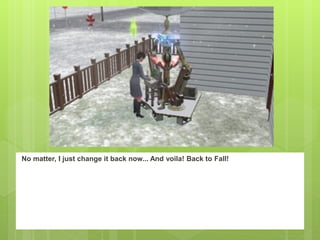 No matter, I just change it back now... And voila! Back to Fall!
 