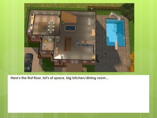 Here's the first floor, lot's of space, big kitchen/dining room...
 