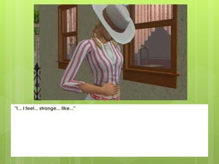 "I... I feel... strange... like..."
 