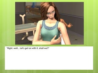 "Right, well... Let's get on with it, shall we?"
 