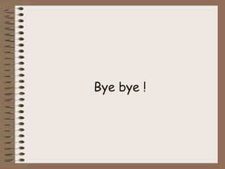 Bye bye ! 