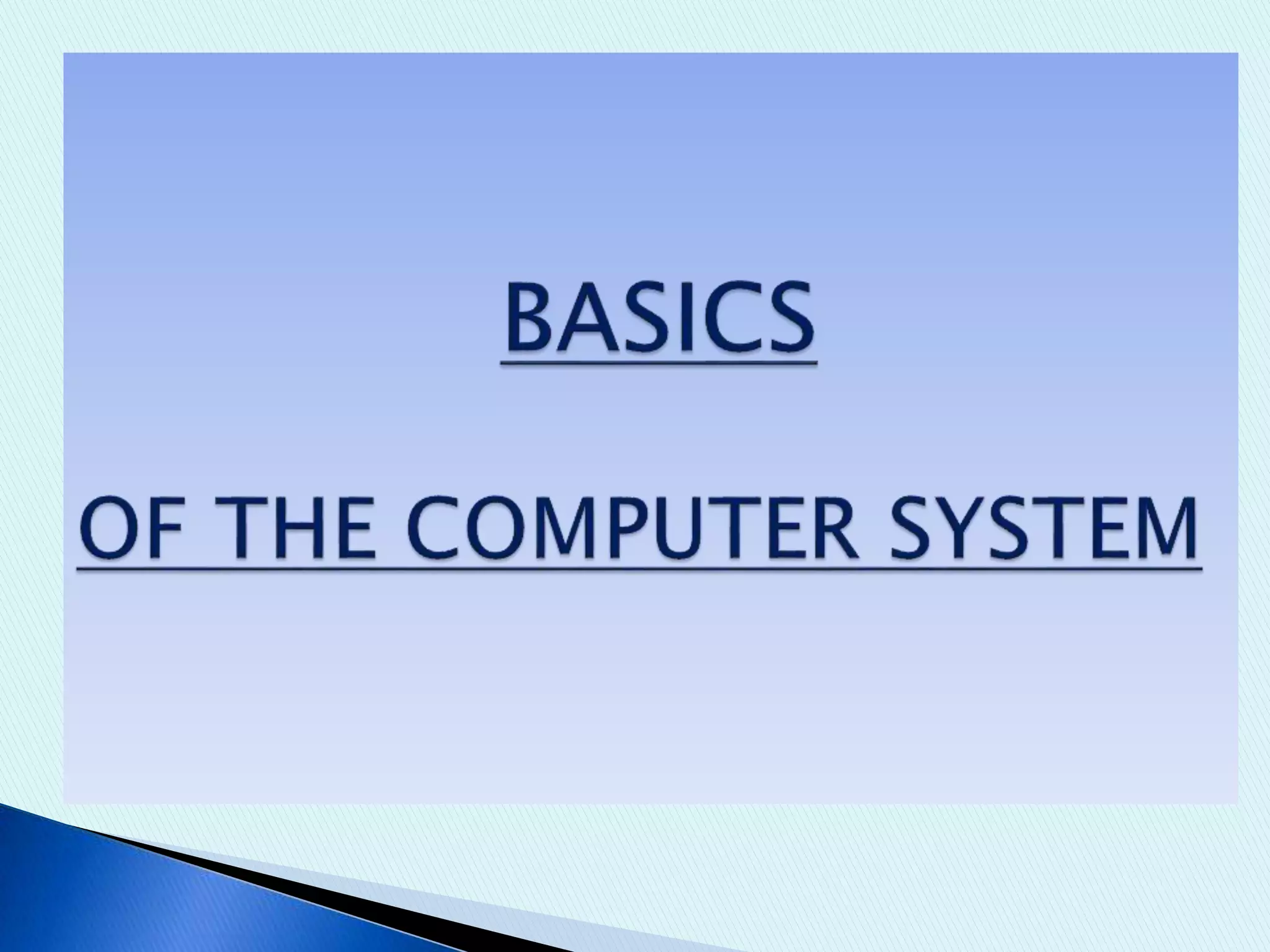 BASICS OF THE COMPUTER SYSTEM | PPTX