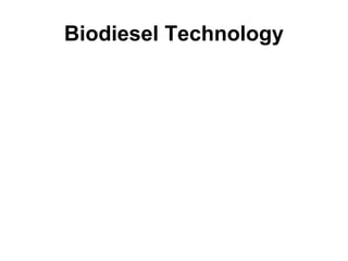 Biodiesel Technology
 
