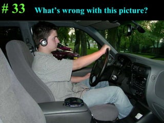 What’s wrong with this picture? # 33 