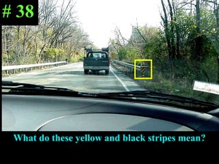 What do these yellow and black stripes mean? # 38 