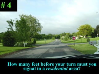How many feet before your turn must you signal in a  residential  area? # 4 