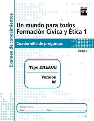 Nombre del alumno
Grupo 	Turno
Bloque 3
Un mundo para todos
Formación Cívica y Ética 1
 