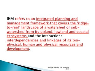 Approaches to Applying IEM in PA management and local land use plans ...