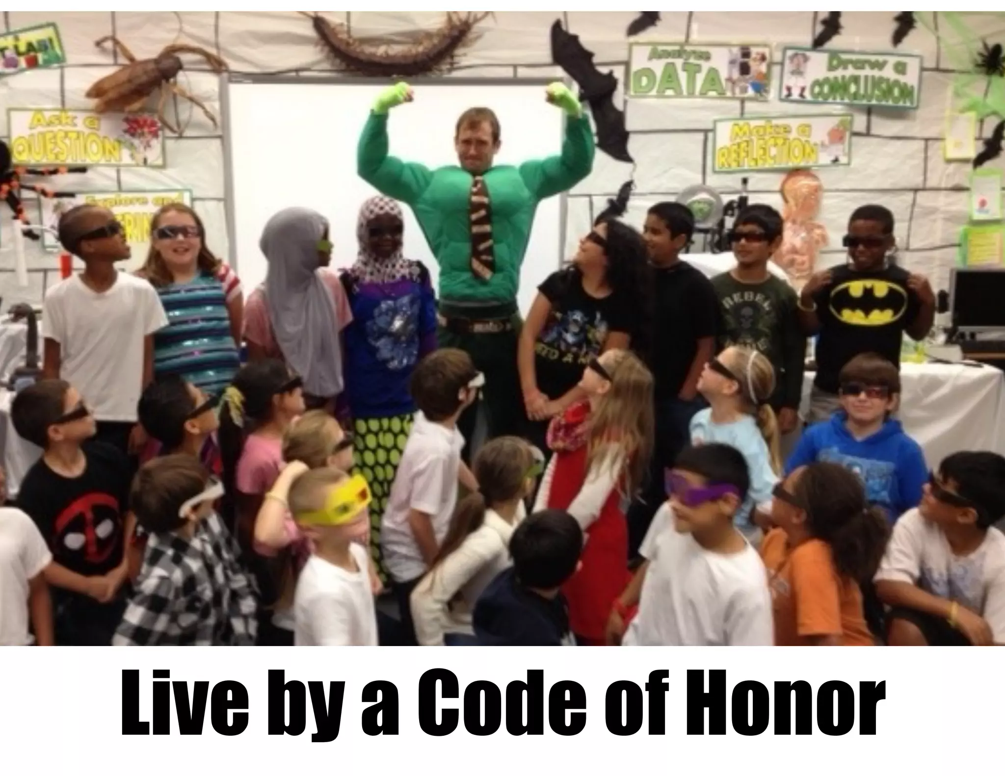 Live by a Code of Honor
 
