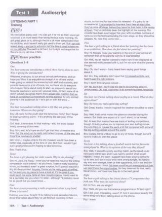 ,'',·v.·11
1bv,..,,. • lroJ'.ta. ..._.,4 fi~•t!lll/l_.. dut lrttl !.nmd'I•
klol...pl.1W!l 1111. .. ., • NJ, "l''J"j"" •• .., ,,.,, ""'""
~ W..,, I .... •p!lt!y .-.:crti<lg ~ • h f9tllll ""*I
hllYll(IOl'le dW ~ ll'ldIIllo.. l'I~. p.!d ...... -..id
l'lf'C*'I. I Nilr h lllm!'1 I~ t.e ~ ~ trlhri9f
i.O 10 'l(hitt. •I Oo"!l knew.,.,_, ..,.lt-i;taftli;lhl. 11·11wa tell
.. t""'IC..,...~.tt>ll'IQl't'*' oi wll:Lbuti9tht*"<!N
blltlw.,...."'°"' I...._ M:t klantCltJUllflt-~
Ml.itO"l-- lw!l1M 8o... ~IOIOM,.,..,.
Nlr.lw ll'W'IC...... 1 ... tow 111..,oo r'I.,.,.....,..,
Ftgll1
bi 4ollll'• P'l.W. to 4-:rfrlntJ ..... 1Y,....,, ..._. ,..,,
,k.1,- Aft ,:f'W _, dw _,1oru.-.l ~
Gft HiTom._,_.~
Bof• V--., c9cl ,.... w 11111 ICWIC:e P.<4'• M• °"lV Int fllO"lt 1
Girt• I did,.,_... t:i .. WbiQ. _,., c? Andi ._.m.Jt ~11W
*N !hinfWei lbeM~about on llie ~
!!Joy I lllY!w.
.,,
, •,;"""",...,~ d1-w.,1,,,.,... ....... 1 Jl'l"••tlw7
--·8<¥ Ao.... '°"Nd. OON'J day~
Oii+. 0•1 IW"ll& I,.. lt!DU<'MdIN ..... WOU<I 0. iao ...
.....
9o-f:w.l,. lftDkrie11.. ~ IO~c!J!"IQ Q·•
lftalOf -'*' td II ~ ....... tlllt»~.
Qin: Al IMll 1'1111:~ ~ 11,. ll:liadl d altflCI OOft!OflllUO!'&.
hJllQt'I IINlltf' 11'11"* yuu t.> Ml.r~ 'JOI_.. •J111f1G ~
Tilt 0"1~ a.1.~-,,.. Mo'u M hi udWIJ.JQU9 I(_
l'M bill acx;,..a.-d In•......
fllo•v:tkrlft. Wrt.,.111'#,tty liO fli''to.,,,.,Ol lllOla. ttot.QI!. aio-'1
N..Wto"*"'"°' ....M pl-.;111
011 Hrn, 91-t ~4'1:,:1!'1111>•1 llW IDllU""°''Qo..llRlL nl
.!!G'l'l = ,, fl'1 "*"n,
Boy· I di.Al IWll .,.,... 11olklfd
{,r. No.tu;I dd ~la&.J1ll'll100Dlt..l£l«W'tw"' !Nut.IL.
~l'.Wllfl..Cl=., w 111!!1lt:l!lJ.ll1:11 e¥1 nolllr«.l'IOQ 'N
.wd'ICI, 90 ballo.c b ~"'-"It• •-...I•~ 0(1!)11'()to be
a t'N1991Ye I'll..fn.m'Qllld10 ,,__... l*n ""- •~t.:irr..
ltlrl:'d.~ ol *OI- blbt ltll!t:lllEm.il' ~ ~~ n Iha~
M..ll;uiw. 1'1Wj•dlllilr'Jll9'y bnn lfW ~d l"W ..... r!NJ. TJ-e
ciowd•NM! ti..-_. lltO';lar !tits~.,_..~ num~ or
llllnlllOUI Cll't ... lltiS ~f"O h.,.., llllllQlll.90 l"-Y ~be
~-Md. "'~ ,... ..., Cler'!'.!""°""'
/-j,y
)'.., litt.r • tPf.-lb.,• 1r fr•r•nl"""- .-..,,...,..£.1Jt.<1tA.11 ..,...
Ill' .. ,. GAii.-... U- ~ JstfadJ.. ~ ,..llftlqf?
Boy ... ~ ·- 'fOIJ',...,.. ti,. e'1d d ,..,. lel'Cd ...
~l!lboUr.f' ltwl ... pnnlJ Yteril .. ~ ... ~
Oirl. WIJI.~.,~ w•~ndlQ,.....,..l ... ~ltyedas
'""...,...,,..,. ~ w'lh t. tllll ron..,...,,.""""'Iii•..,..Plo.lQ'lt
9ov' Oi, (b1, ...., .. ,ONfli•Wdti'mrn~foe-11'•1nO-
-.. .
1 U I Test 1 Auclosalpl:
LISTENING PART 1
Troo•11g
(':_'•02~J
Mv f'llN tlllie'Ipd) cool - l'll't 4*1 llJI: I tor .,.. _,. !.,_I clOllld get
10td'ooll e tall mt1"1t •Mlb' It olt""""' ... bu1 9'f9')' "°'*'0- ft
tot ....... Cl!'-C, #tf'ovu"lt...,..... • .. 'T<ll9CC1r!'pte-., it:wi
fllyddbkll'>Cll'.....,.l~GOl-.dtD'll·~,_ . ..-Lmua
"M' - Md p11p pelrm!'" w "'t.llDIJl.JJ..i io___w_n_
Gil.Im' .. ~' ~ ...i··. ~.."*'I. tlUI • .._. .. e(Cl' .. IP.- b
it.c:ir.Oft""· ...... ll'"lr•
l!l!1.~Exam practlc•
Ou,.. ... _,
.,..h,,,.,. ~ it,,. ...."" ''It•~·~· llitif"' ~.!'WT,
lf'ilo "~.., IJtrri../1#( 11'»1.
WllCort"& ~ 10 out~ .,.._CIMOITIWlc• .,4 ..
!lope ,oi/l t!'ICl 1 11 lf'VOYilbllM....,W A lol of llilrd worl..
~P'G0"1 Wlkl<l lfle...._.,........ Ind .... "WD, ....
_...., ,_. llYI ne IOI ot h:lin.-. .,..,_ 'f6u 10 ....,ar.
WlfllO........_ W.'N •bOVI 1Mcf1 ID _,_ • IW'ltl».. IO - .. OU
flMvltit ...,_..In .......,w,; ........... - flt.vi...._ ...
11icW..., I .. lht!Til,.,.. I eteH *tJ, ~
bitvt If Ql.f Ir 1 W '* ldf>f.;i. It.orft/~
• ..,• n ... s it)tj ao- ~ ..... Wflt. '"" .,....,..
....,.,.. .... ,.. ....,.,. ,, tll.111{ .,, ,.,.,,., .,. S!~ -
,.,...,..._ ..,.. ,,.,.,,. ,.
eo,· M ~ b I yo11lfl Cfl,b W9 tw CiiibW. H•11¥1 C)or.1 ~
io ..... w "'-"n•dlt1~ ...... t)'M'.C'ttii.
-Ort 'llllilf 1_._.ir .. -'ii M ........ ._.,,,. lor:Ud
~ ~ .. !thtl,..,
&)y' ...... 'Mt, Wt. "*..dot1 Iii'( .. M"ld ot .,,...1!19 ....
111N. O.;f !» Q1D tit W,r "*'.......,I tm:m of! b IM rd
ltm1 M.l!IWJa'tJlg.Jl)l!11f~
Qr Hlnft.• ..,._ 1 W1p IQ lloaly ~ WOl~<l I ... tie.- a
bettar "-- tit lt'1il lir"- d ,_ BIA ll'ltl'l Iwe-.,.., ..
11.L'°t.,_ pPIDIOl 111'1'1'1 tvpi'lg D -.1Dft'IQrro""
..,,......_
"'"Mi;wAIW•pl.f'ltlM'11~•1wr'orloWt...-. •Ttr•I~~'G~:1o1i•.-..1't f.onl. I W!Oot~ N90 l!Vt•.:.Ul1of ... Mblg
COi ::: "*'l •11.....:l ... JIQMMow. ·~, ,..ay ..,,.,..,
ID ... ION.-Ull......,.1.~....._llVll~lwada
1111y till Id. MYWb...l C:. dltfl •!t<tJMl" d:a
.i.tot~ IQ......... 4 "I'd bf Ot'MlLQo..
m*1-WN IQl!ll l'llf~., on bla~ I /'tlltt_.,..,
bt.1~W..toll"'''Mln'ln-- ~1·11~ ....
be • QOcdIM "ftN '"'""" know
-1;.-...,., • - ~11111tt: ,, llli6ops; .., ;1~·111 P"I' ._..
1t·u.. ..........
E ~ _,.:r-. Trr1igl"11 r1 be •ftt IO~ Hf'lhlloi Mrlllld..
11tt?u1.,... _ lllbJIT'l lt'lty'.,.. ')#......., ·1COfdoriOlnl'llM
AudioscriptTest 1
 