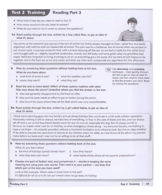4 OlOOtiltone-P'rt ol s.tsluili·, t.rxt. and poroplw~ • - l'l"Wl"lte Irk""flll"l9 the~
me.tiling bu1 UWtg your own words. Then f'8d fC IOyour swwiner - an they' find
wtuct1pwt of lhe- ll!'Xt YoU N"'e uwcrr
Loot at tbi' f'11.ani-~ Where does 1t ~ ftom Inthe teJCt>
IO-difrtCUJtpra!Iof uf io r.r mro ourwhi~ ~we go away on hoJtdOJt
( how 1n., tr•~?
d ~t Saolai rh1nk.Jab°"1a!I '1erparenu' prtil)arattOnS?
b NOlJlt try atmwr1ng '"""" questlOlll WllhOutlooldng bad( ., &he IPL
wi-...1 do you .....,." abOlrr
• ch• kltid of holid'*Y'Saldi'' f.n~ havt'
Ja R9d qwckty througft tht ttxt...ntlen by .11 girt c.ated s.mc..._ "' gitt ,,.. kit• er
whltd's-
llP'iolnt more pl~'1ninc eoes .ree my family'J ann1.111 ~Kl'lghohd.'t'fJ than youd SE!@'" 1 ful -salt l'l'llJ1ttry opent.lOf'I.
Absolutely notrung ·~ leftto chance-; we haw two of ~ng. or iolW In the case of boots .1nd sl:1s. a..1'd we atv~
set ol!¥Ith a car so fu9 Nt: ~re's barely room for&1'1y ol 1.1!> to sn, es~ the dos BUI tt's-'"''9YSworth il,
~no ma::er what I Mk for-On holida'9: ot 'tlll'hal 0111t1ge1 Kf CC>tt'WS Mong ... rf'IY favounte brKU1ti. sometfleng to
trst 1 Q.lt finger· 'l's instantly prov>de<f_wChout a momeiiR hes tr.ion ti co ~e to look. But I'veno kiu wheth«
nr be ..~ to pt'OVfde the Y.tnf' It nd of~" to my cttilctrt('I when rm o6det as I llJO know all the effort mt po11ents
l"tll:e~-leave and I rn1y "°'bf towil2•nc todo .ildio11t~Wtft
2 RNd tho ""' In -. dot.Ill.Wllidi ol "- optiom motcNtt will! whit
Mu M)'I Moue tht pt01i(:l undMirw whtf't you find dp iln$Wtr tn b WXl
A Mo~ •n11rallydlc,,~.M~ Li, UW food on otltt:
8 M41f•ndtu~1•tr.tt mid• an~ IO pit on ~t• d!M•"I t!'t pcnic.
C M.11 found lllc! P*.t whete th~ Alt lor rhf-lt pi.-:n~ ¥45 "'t:'t'Vt.tt"CC>ml~b*-
c who.it di~weather 'NIJ ,kt?
d 'WN.t lhP( a.i.-1
a w!ial~ nd ol tvftl it was?
b wt>tU diey lfll"et't1
cl'lpf Uwdcll1w1•;y.-idv •••
""'""""" - .... <P<k'l'""""9"h IL!:)lllOge-1., iON of~ i($
~and ... rud in~ dNll
tD ftnd fle I~ :t""I a.wll. .....,,
brwo ~ ... Qlrlftt--.
b Now tty answMng chew ql.lf!sbons without k>ol<Slg bick at ct'M: text.
-· clo youINm obout
0.Jrpiim1 Af ihli w1ekcnd WO» typi(&I of the IOI' OJI twrti my f.t.nMty•~•Y$ITat141f!'I to Nw • CJNt fun, but badty
Otf•n•W"d wht- h,ilfU1t )t"ff we ntoeded left .i ht>l'W1"1 Thi.'pbn wa. (Of• btrbecw, buc olt1'UtCI wtlH ww 1in1V'f'd •t
C)Ul'C'"'°51n spot, !lv.u t00w1""y tor thll with J. brtitzo ~nc ott lht s-.. So~ h.MI to lftdeo for 11e c.-t"l.r food
wt''dbrought withu,; .. Sl~r.r tqt.i.19*1 ~hes. mAtnfy. but st If uuy, 1td tOmt l't.lt ab:s myIV' ncim• Ii.ad
mack>. Wed""° fr,,raouento brinea"'Y1f'il~ ec s·ton. so ewryth1nc got a brt undy But wtWflr &II 1ust h:t"P'Y to tJe.
tog~thef'_oot in ctw fresh •f. so no onecared af'ld ewn myt111er•'-Cl I postponed our il'lur'fl«IC:S forthe ahet>noof.
I• RNCI ~ ""°'9t O"' tCO(l ..,t_ by I boy ulod Mu. ID get en ktff of
wfwt lt'l ~t.
• 'W'at kind ct trxt do you ne"'d U) "f'.td "" "'art31
• l1ow ma.nvquestions do yo.., n4?Cd to 1ir;nw!r?
• Wh•t do ynu ~ to do ,, order k> an~"quemons1
l•§A•§imi,[,, Reading Part 1
 