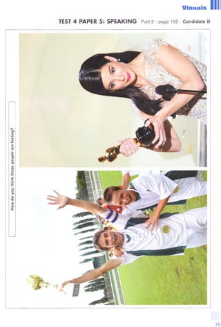 lfisuals
TEST 4 PAPER 5: SPEAKING Part 2 - page 102 - Candidate В
 