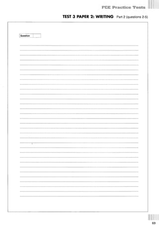 TEST 3 PAPER 2: WRITING Part 2 (questions 2-5)
Question
69
 