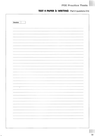 TEST 4 PAPER 2: WRITING Part 2 (questions 2-5)
Question
}
91
 