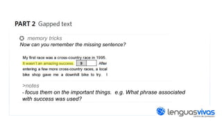 memory tricks
Now can you remember the missing sentence?

>notes
- focus them on the important things. e.g. What phrase associated
with success was used?

 