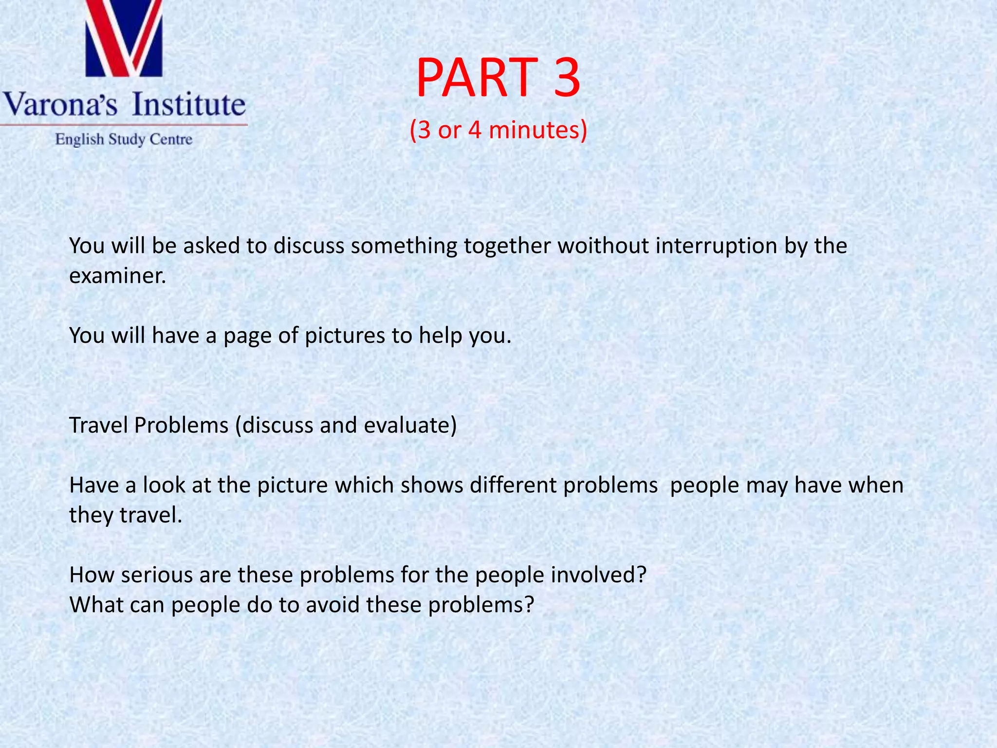 He could be in the garden.