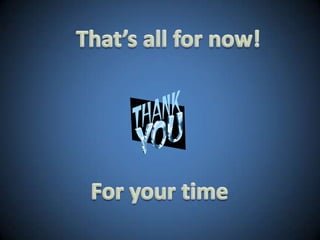 That’s all for now!Foryour time